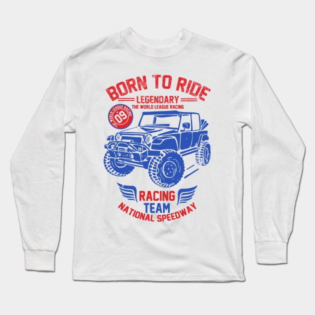 born to ride Long Sleeve T-Shirt by garudadua